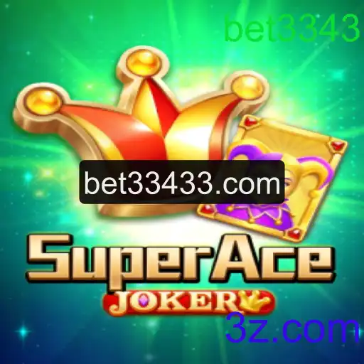 SuperAceJoker: Descubra o Novo Fenômeno dos Jogos com Bet3343
